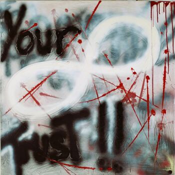 Painting titled "YOUR TRUST" by Fleur Keil, Original Artwork, Spray paint