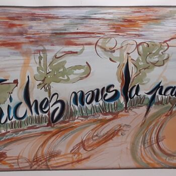 Pintura titulada "Frichez nous la pai…" por Françoise Niel Aubin, Obra de arte original, Acuarela