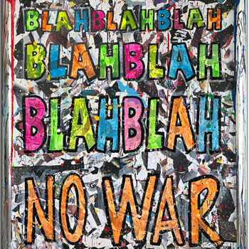 Painting titled "Blah No War" by Gardani, Original Artwork, Acrylic Mounted on Wood Stretcher frame