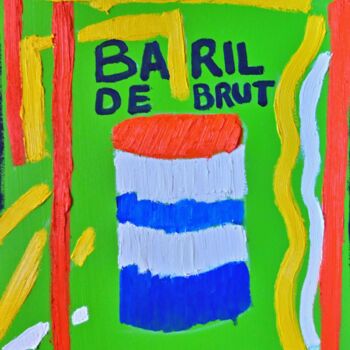 Schilderij getiteld "Baril de Brut" door Gilles Piquereau, Origineel Kunstwerk, Olie