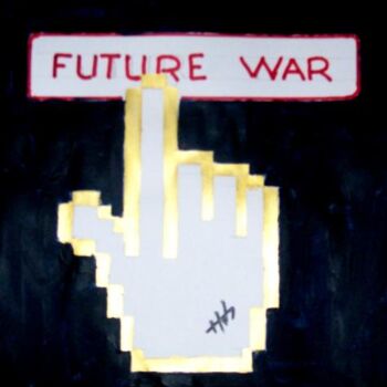 Painting titled "FUTURE WAR" by Hab Le Hibou, Original Artwork