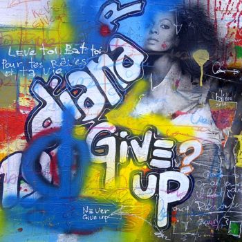 Pintura intitulada "GIVE UP ?" por Halidou, Obras de arte originais, Acrílico