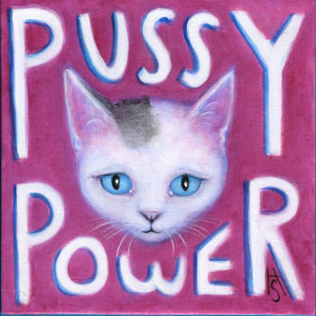 Painting titled "Pussy Power" by Heidi Shaulis, Original Artwork, Oil
