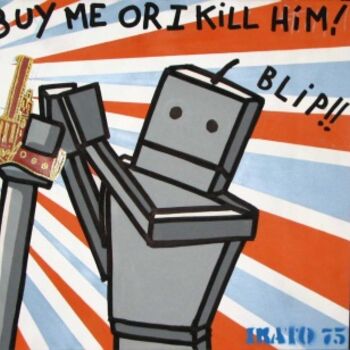 Digital Arts με τίτλο "buy me or i kill hi…" από Irato75, Αυθεντικά έργα τέχνης
