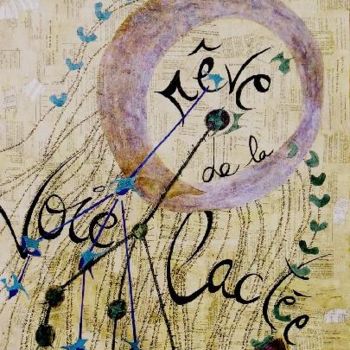 Pittura intitolato "Le Reve de la Voie…" da Isabelle Ravel, Opera d'arte originale, Olio