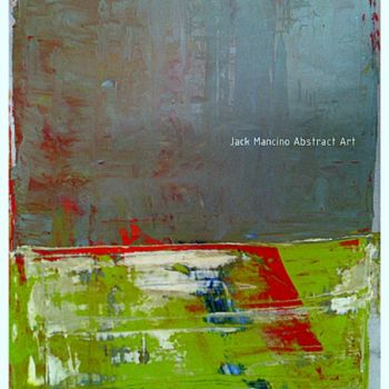Schilderij getiteld "Jack Mancino Abstra…" door Jack C Mancino, Origineel Kunstwerk