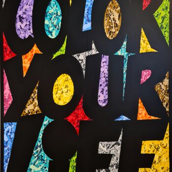 Картина под названием "Color your life (ne…" - Jean Jam, Подлинное произведение искусства, Акрил Установлен на Деревянная ра…