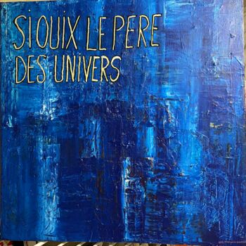 Painting titled "Pere des univers" by Jean Louis Bourdon, Original Artwork, Acrylic Mounted on Wood Stretcher frame