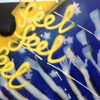 Schilderij getiteld "Feel" door Schipper -Art, Origineel Kunstwerk, Graffiti