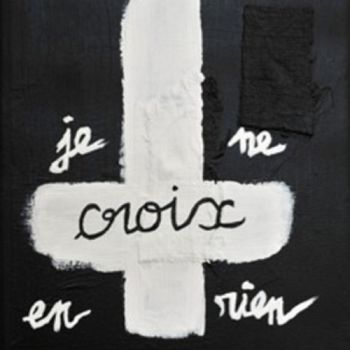 Painting titled "Je ne croix en rien" by Jhano, Original Artwork, Other