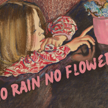 Grafika cyfrowa / sztuka generowana cyfrowo zatytułowany „No Rain No Flowers” autorstwa Kerry Pritchard, Oryginalna praca, M…