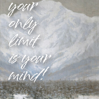 Arts numériques intitulée "Your only limit is…" par Kerry Pritchard, Œuvre d'art originale, Peinture numérique
