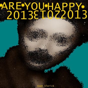 Arte digital titulada "ARE YOU HAPPY 10" por Koen Vlerick, Obra de arte original