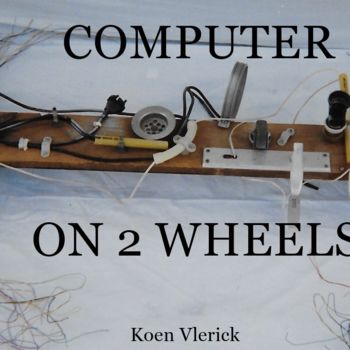 Aufbau mit dem Titel "COMPUTER ON 2 WHEELS" von Koen Vlerick, Original-Kunstwerk