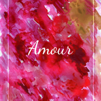제목이 "Amour"인 디지털 아트 Laëtitia Payet (Lëty Création)로, 원작, 디지털 페인팅