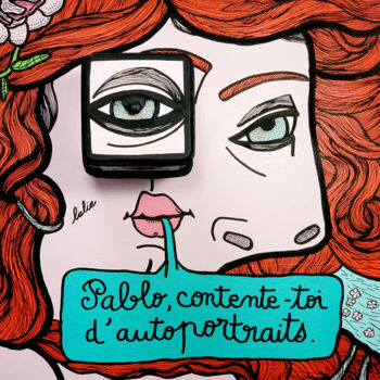 绘画 标题为“Pablo, contente-toi…” 由Lalie Lartiste, 原创艺术品, 丙烯