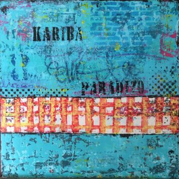 Pintura intitulada "KARIBA PARADIZO" por Laurence Hubswerlin Diradourian, Obras de arte originais, Acrílico Montado em Armaç…