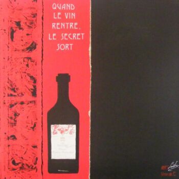 Schilderij getiteld "Quand le vin..." door Laurence Wagon, Origineel Kunstwerk
