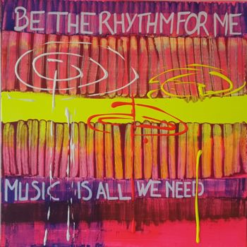 Painting titled "BE TE RHYTHM FOR ME" by Laurène Patriarca, Original Artwork, Acrylic