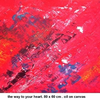 Картина под названием "the way to your hea…" - Left Hand Georges, Подлинное произведение искусства