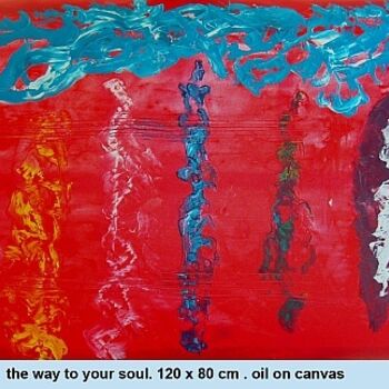 Painting titled "the way to your soul" by Left Hand Georges, Original Artwork