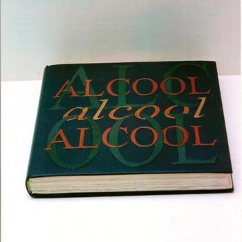 Artigianato intitolato "Alcool -" da Ajal-Antonio Leal, Opera d'arte originale