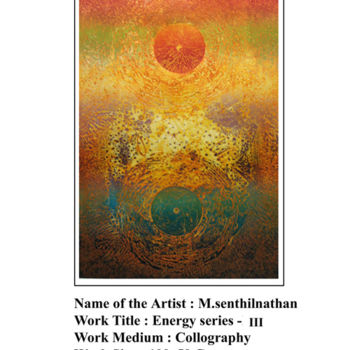 Obrazy i ryciny zatytułowany „Energy Series - III…” autorstwa M.Senthilnathan, Oryginalna praca, Inny