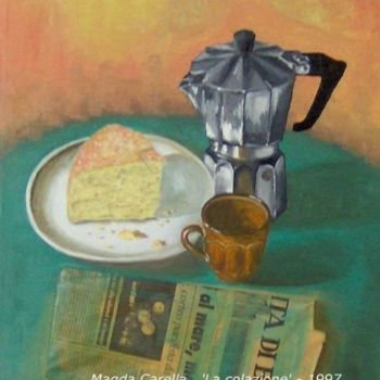 Malerei mit dem Titel "La colazione" von Magda Carella, Original-Kunstwerk, Öl
