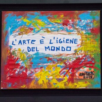 "L'arte e' l'igiene…" başlıklı Tablo Marco Zautzik tarafından, Orijinal sanat, Akrilik