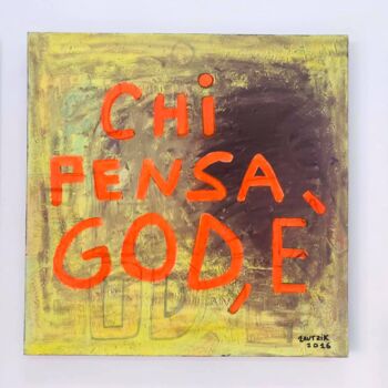 「Chi pensa God, è」というタイトルの絵画 Marco Zautzikによって, オリジナルのアートワーク, アクリル
