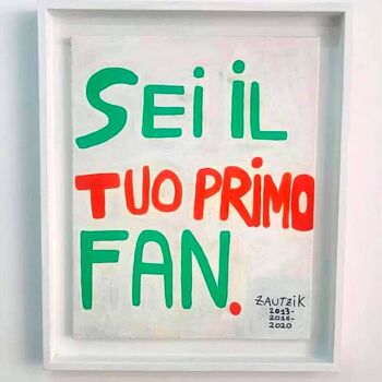 Pittura intitolato "Sei il tuo primo fan" da Marco Zautzik, Opera d'arte originale, Acrilico