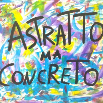Malarstwo zatytułowany „ASTRATTO MA CONCRETO” autorstwa Marco Zautzik, Oryginalna praca, Akryl