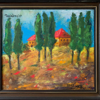 Painting titled "TUSCAN LANDSCAPE" by Marie Kantorová Selmiová, Original Artwork, Oil