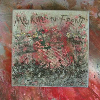 Картина под названием "mou-rir-e-au-front.…" - Marie Malherbe, Подлинное произведение искусства