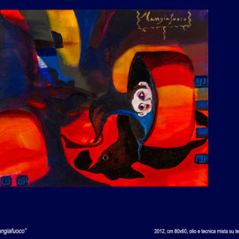 Painting titled "mangiafuoco" by Antimo Mascaretti, Original Artwork, Oil