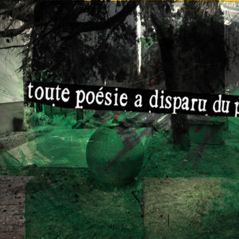 Arts numériques intitulée "toute poésie a disp…" par Michel Tabanou, Œuvre d'art originale, Peinture numérique