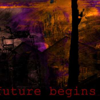 Digital Arts titled "the future begins t…" by Michel Tabanou, Original Artwork, Digital Painting