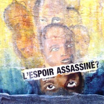 Peinture intitulée "Espoir assassiné" par Mireille Dubois-Vanhove, Œuvre d'art originale, Huile