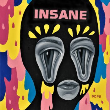 Malerei mit dem Titel "Insane" von Mihaela Popa, Original-Kunstwerk, Öl