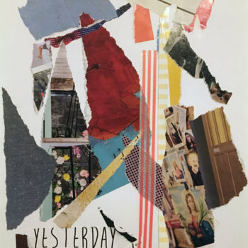 Collages intitolato "yesterday" da Miss Eclectic, Opera d'arte originale, Carta
