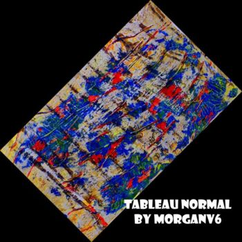 제목이 "Tableau normal"인 미술작품 Morganv6로, 원작