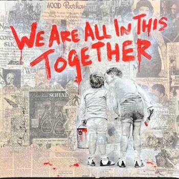 Malarstwo zatytułowany „We Are All In This…” autorstwa Mr. Brainwash, Oryginalna praca, Farba w spray'u