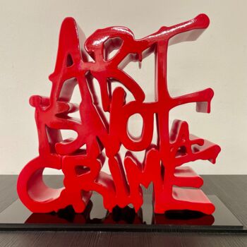 「ART IS NOT A CRIME…」というタイトルの彫刻 N Nathanによって, オリジナルのアートワーク, 樹脂