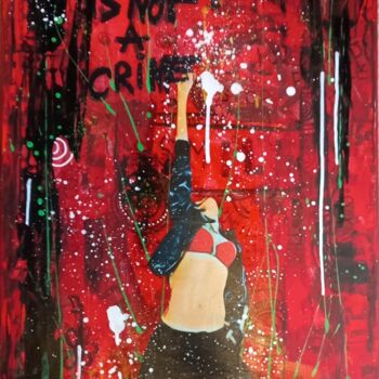 Painting titled "Art is not a crime" by Nathalie Pellissier, Original Artwork, Acrylic Mounted on Wood Stretcher frame