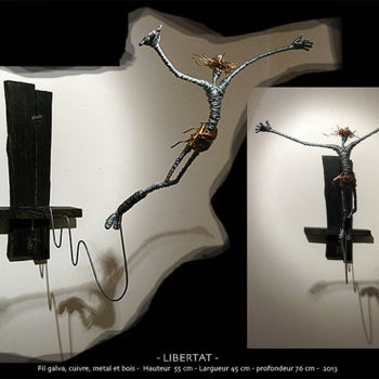 Scultura intitolato "Libertat" da Olivier Grolleau, Opera d'arte originale, Metalli