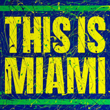 제목이 "This is Miami"인 미술작품 Pabbou로, 원작, 아크릴 나무 들것 프레임에 장착됨