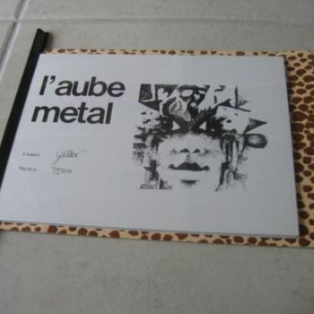 Dessin intitulée "recueil_aube_metal_…" par Patou.B, Œuvre d'art originale