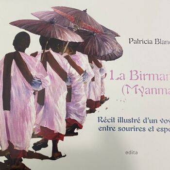 Dibujo titulada "Birmanie  Récit ill…" por Patricia Blanchet-Olivier, Obra de arte original, Acuarela
