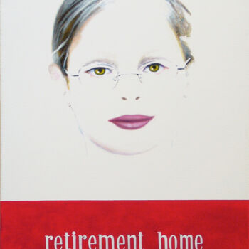 Peinture intitulée "Retirement home..." par Patrick Santoni, Œuvre d'art originale, Acrylique Monté sur Châssis en bois