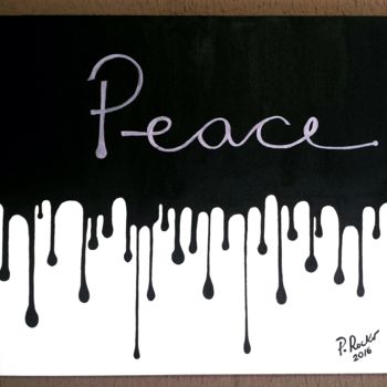 Painting titled "PEACE" by P. Rocko, Original Artwork, Acrylic